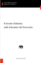 9788863153590 - Il ricordo d'infanzia nelle letterature del Novecento