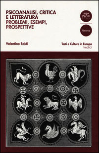 9788863156676 - Psicoanalisi, critica e letteratura. Problemi, esempi, prospettive