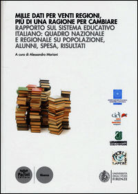 9788863156997 - Mille dati per venti regioni, più di una ragione per cambiare. Rapporto sul sistema educativo italiano: quadro nazionale