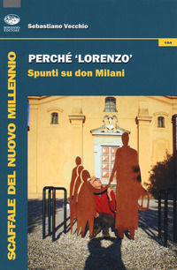 9788863181463 - Perché Lorenzo. Spunti su Don Milani