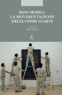 9788863363869 - Beni mobili: la movimentazione delle opere d'arte