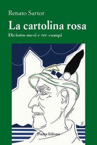 9788863411768 - La cartolina rosa. Diciotto mesi e tre campi