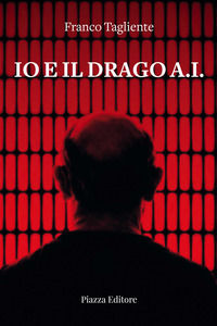 9788863413878 - Io e il drago A.I.