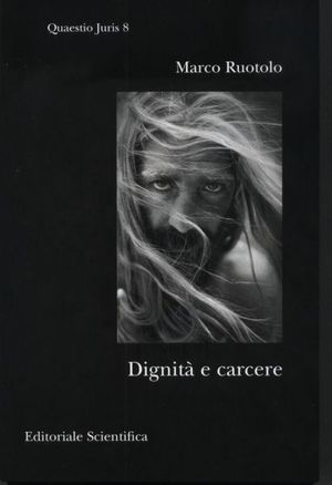 9788863422320 - Dignità e carcere