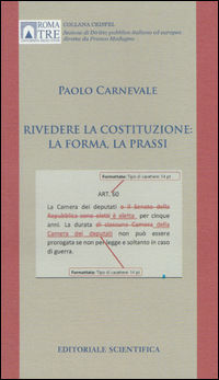 9788863429794 - Rivedere la Costituzione: la forma, la prassi
