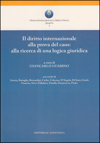 9788863429909 - Il diritto internazionale alla prova del caos: alla ricerca di una logica giuridica