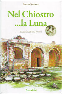 9788863443875 - Nel chiostro... la luna