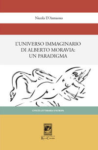 9788863445305 - L'universo immaginario di Alberto Moravia. Un paradigma