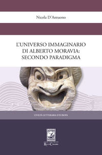 9788863445626 - L'universo immaginario di Alberto Moravia. Secondo paradigma