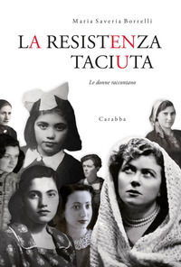 9788863445985 - La Resistenza taciuta. Le donne raccontano