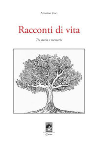 9788863447477 - Racconti di vita. Tra storia e memoria