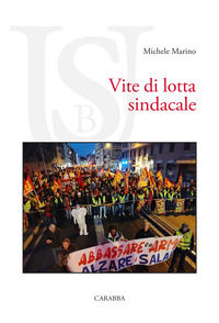 9788863447651 - Vite di lotta sindacale