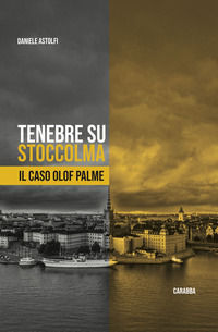 9788863448382 - Tenebre su Stoccolma. Il caso Olof Palme