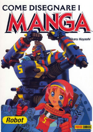 9788863461114 - Come disegnare i manga. Ediz. illustrata. Vol. 6: Robot giganti