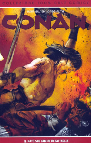 9788863461855 - Nato sul campo di battaglia. Conan. Vol. 9