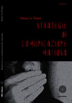 9788863470918 - Strategie di comunicazione mafiosa