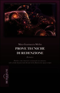 9788863490060 - Prove tecniche di redenzione. Thriller come itinerario esistenziale al contrario, sullo sfondo di panorami distanti nell