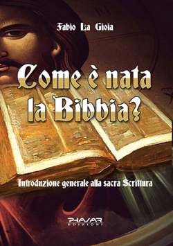9788863580877 - Come è nata la Bibbia? Introduzione generale alla sacra scrittura