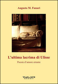 9788863583687 - L'ultima lacrima di Ulisse. Poesie d'amore errante