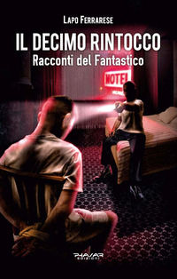9788863585209 - Il decimo rintocco. Racconti del fantastico
