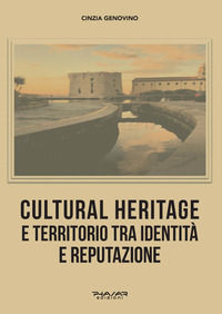 9788863587128 - Cultural heritage e territorio tra identità e reputazione