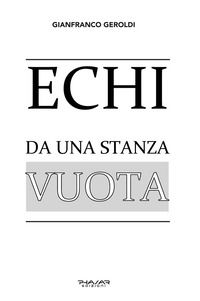 9788863587203 - Echi da una stanza vuota