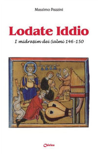 9788863622140 - Lodate Iddio. I midrasim dei Salmi 146-150