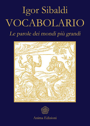 9788863650167 - Vocabolario. Le parole dei mondi più grandi