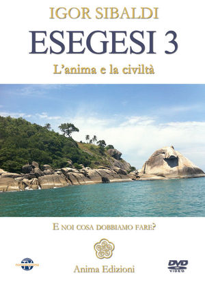 9788863650518 - Esegesi 3. L'anima e la civiltà. E noi cosa dobbiamo fare? Con DVD