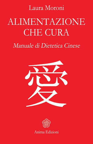 9788863650693 - Alimentazione che cura. Manuale di dietetica cinese