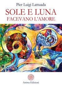9788863656039 - Sole e Luna facevano l'amore