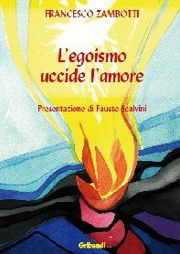9788863660630 - L'egoismo uccide l'amore