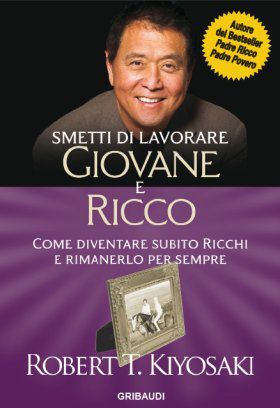 9788863661095 - Smetti di lavorare giovane e ricco. Come diventare subito ricchi e rimanerlo per sempre
