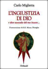 9788863661354 - L'ingiustizia di Dio