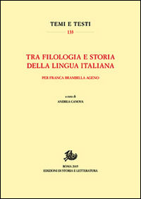 9788863727272 - Tra filologia e storia della lingua italiana. Per Franca Brambilla Ageno
