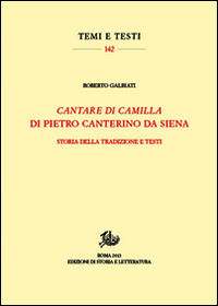 9788863728118 - «Cantare di Camilla» di Pietro Canterino da Siena. Storia della tradizione e testi