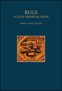 9788863734577 - Rugs. In late Medieval Siena. Ediz. illustrata
