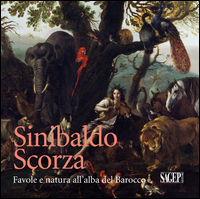 9788863734720 - Sinibaldo Scorza (1589-1631). Favole e natura all'alba del Barocco