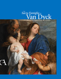 9788863735888 - La Sacra famiglia di Van Dick e le collezioni Di Negro e Doria a Genova