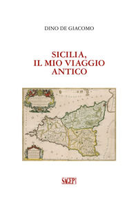 9788863737301 - Sicilia, il mio viaggio antico