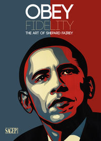 9788863737776 - Obey Fidelity. The art of Shepard Fairey