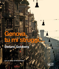 9788863738032 - Genova tu mi struggi... Ediz. italiana e inglese