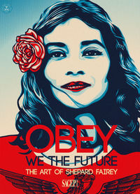 9788863738421 - Obey. We the future. The art of Shepard Fairey. Ediz. italiana e inglese