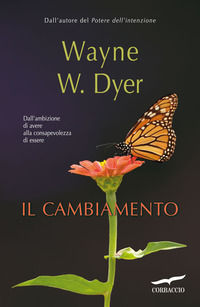 9788863802054 - Il cambiamento. Dall'ambizione di avere alla consapevolezza dell'essere