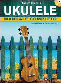 9788863859102 - Ukulele manuale completo. Livello base e intermedio. Con CD Audio