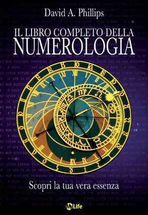 9788863862287 - Il libro completo della numerologia. Scopri la tua vera essenza
