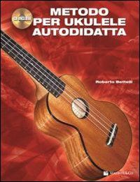 9788863881417 - Metodo per ukulele autodidatta. Con CD Audio