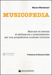 9788863886269 - Musicopedia. Manuale ed esercizi di abilitazione e potenziamento per una propedeutica musicale inclusiva