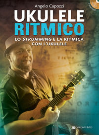 9788863887280 - Ukulele ritmico. Lo strumming e la ritmica con l'ukulele. Con CD-Audio