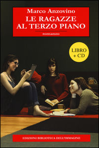 9788863912159 - Le ragazze al terzo piano. Con CD Audio